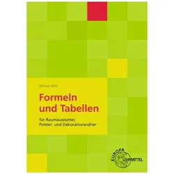 Formeln und Tabellen für Raumausstatter, Polster- und Dekorationsnäher, Schulbücher von MichaelWild
