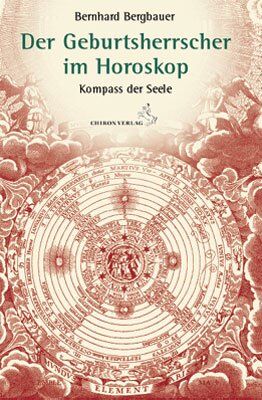 Bernhard Bergbauer - Der Geburtsherrscher im Horoskop: Kompass der Seele - Preis vom 11.10.2026 15:43:13 h