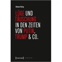 Lüge und Täuschung in den Zeiten von Putin, Trump & Co., Fachbücher von Helmut König