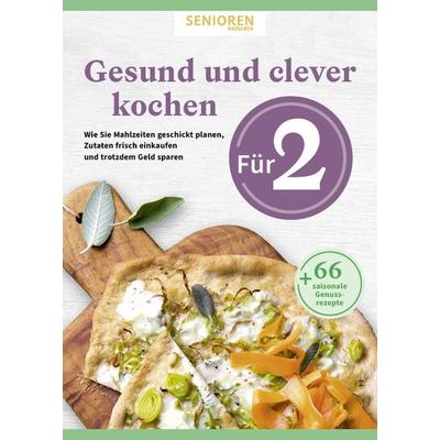 Senioren Ratgeber: Gesund und clever kochen für 2, Gebundene Ausgabe von , Wort & Bild, 978-3-927216-82-2