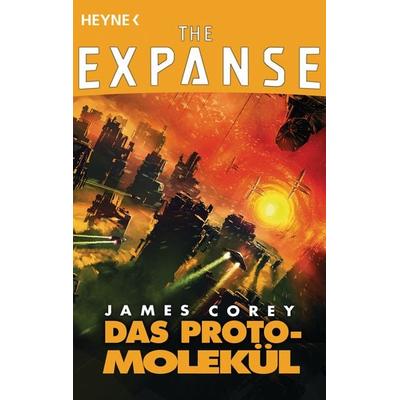 Das Protomolekül, Taschenbuch von James Corey, Heyne, 978-3-453-32305-6