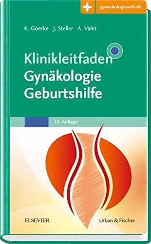 Kay Goerke - Klinikleitfaden Gynäkologie Geburtshilfe: Mit Zugang zur Medizinwelt - Preis vom 17.10.2026 19:25:27 h