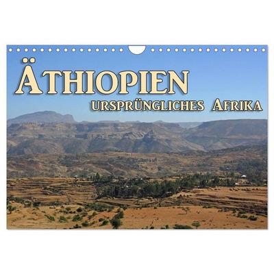 Äthiopien, ursprüngliches Afrika (Wandkalender 2027 DIN A4 quer), CALVENDO Monatskalender