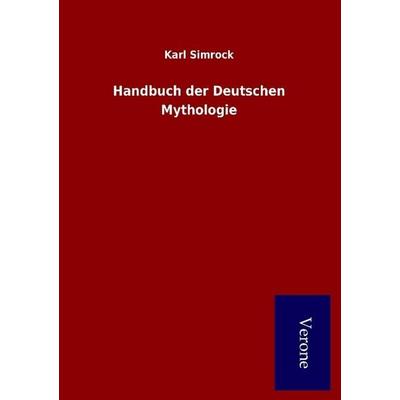 Handbuch der Deutschen Mythologie, Taschenbuch von Karl Simrock, BoD - Books on Demand
