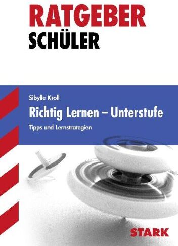 Sibylle Kroll - Ratgeber / Richtig lernen - Unterstufe: Tipps und Lernstrategien.: Tipps und Lernstrategien für die Unterstufe - Preis vom 09.10.2026 07:28:09 h