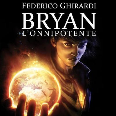 Bryan 4: L'onnipotente - Federico Ghirardi, Audio, 9789179093150