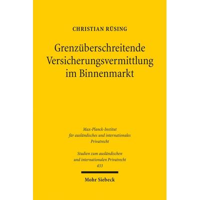 Grenzüberschreitende Versicherungsvermittlung im Binnenmarkt, Taschenbuch von Christian Rüsing, Mohr Siebeck, 978-3-16-159022-1