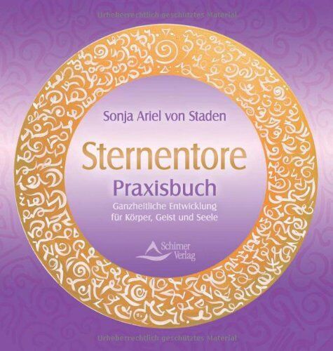 Sonja Ariel von Staden - Sternentore Praxisbuch - Ganzheitliche Entwicklung für Körper, Geist und Seele - Preis vom 09.10.2026 07:28:09 h