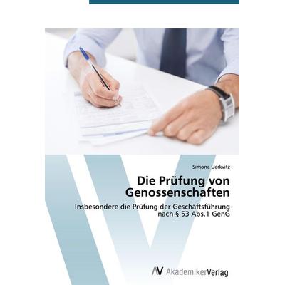 Die Prüfung von Genossenschaften, Taschenbuch von Simone Uerkvitz, AV Akademikerverlag, 978-3-639-72064-8