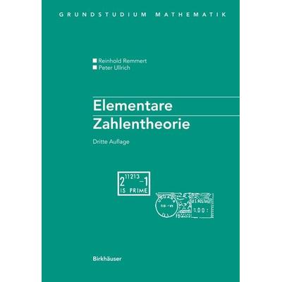 Elementare Zahlentheorie, Taschenbuch von Reinhold Remmert,Peter Ullrich, Springer Basel, 978-3-7643-7730-4