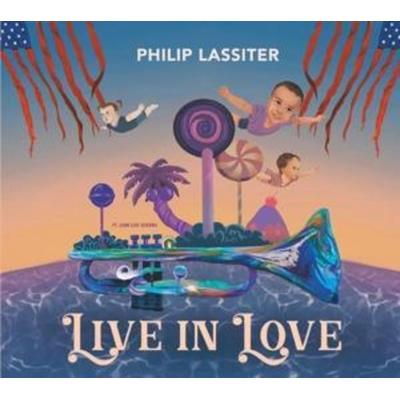 Lassiter, P: Live In Love - Philip Lassiter, CD