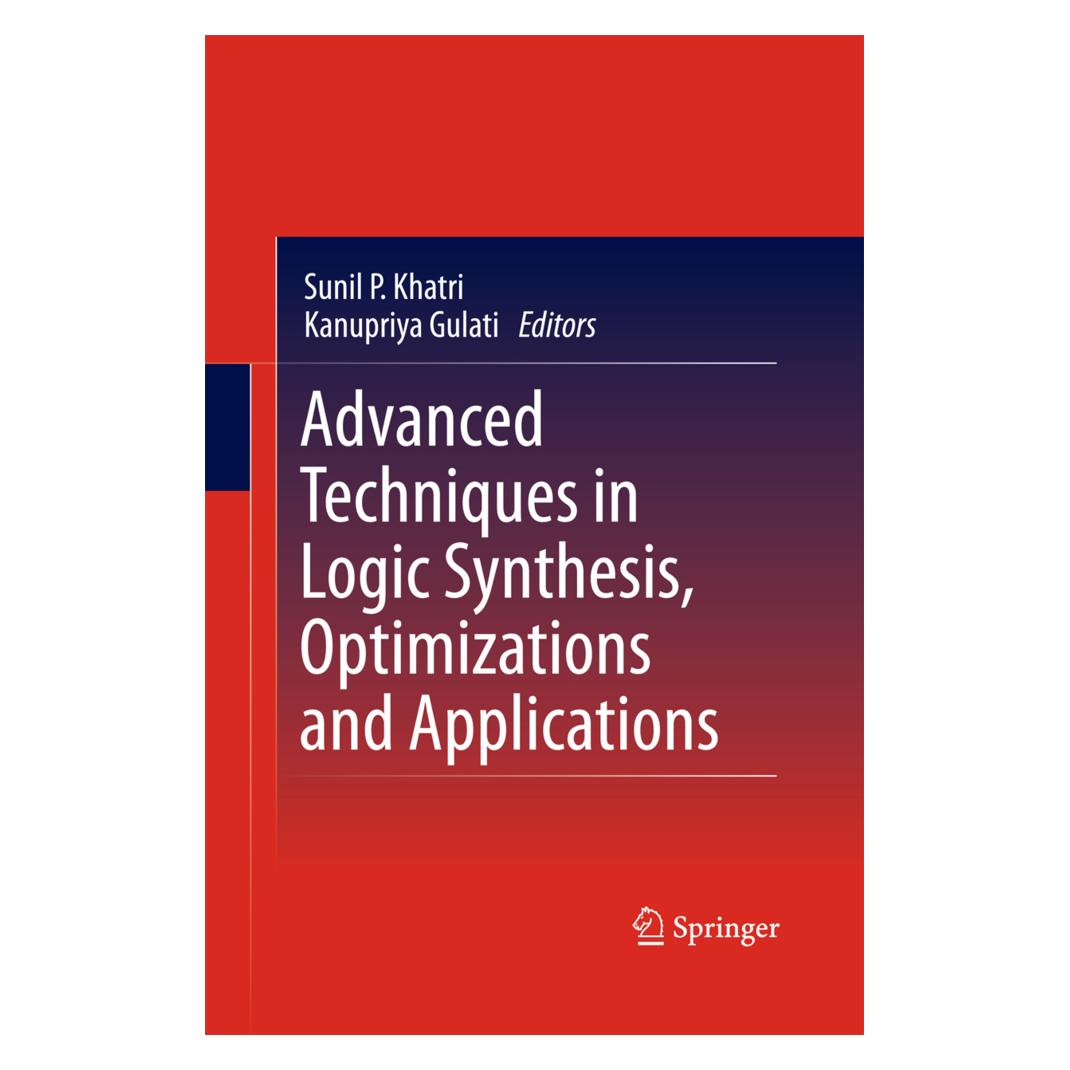 Springer Advanced Techniques in Logic Synthesis, Optimizations and Applications (Englisch, Softcover, Kanupriya Gulati) (55579606)