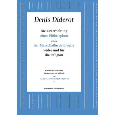 Die Unterhaltung eines Philosophen, Taschenbuch von Denis Diderot, Friedenauer Presse, 978-3-932109-84-3