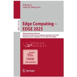 Edge Computing – EDGE 2025, Fachbücher von Liang-Jie Zhang, Kejiang Ye
