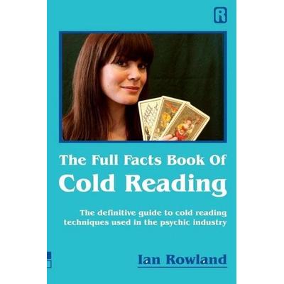 The Full Facts Book Of Cold Reading, Taschenbuch von Ian Rowland, Independently Published, 978-0-9558476-6-0