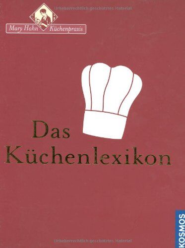 Claudia Daiber - Das Küchenlexikon: Mary Hahn Küchenpraxis - Preis vom 13.10.2026 19:28:25 h