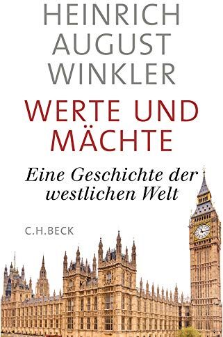 Winkler, Heinrich August - Werte und Mächte: Eine Geschichte der westlichen Welt - Preis vom 18.10.2026 19:22:15 h
