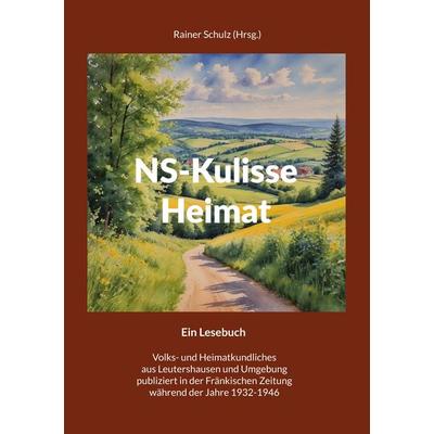 NS-Kulisse Heimat, Taschenbuch von , BoD – Books on Demand, 978-3-696-36796-1