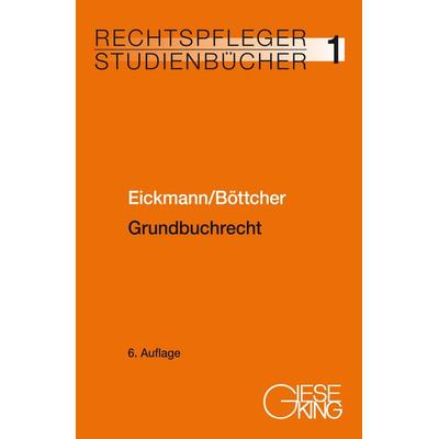 Grundbuchrecht, Taschenbuch von Dieter Eickmann,Roland Böttcher, Gieseking, E u. W
