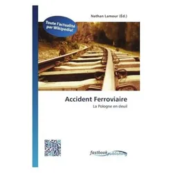 Accident Ferroviaire, Ratgeber von Nathan Lamour
