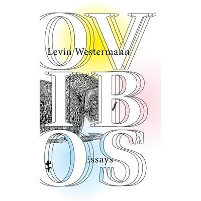 Ovibos moschatus, Gebundene Ausgabe von Levin Westermann, Matthes & Seitz, 978-3-7518-0002-0