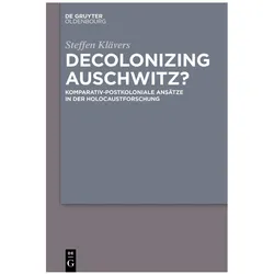 Decolonizing Auschwitz?, Fachbücher von Steffen Klävers
