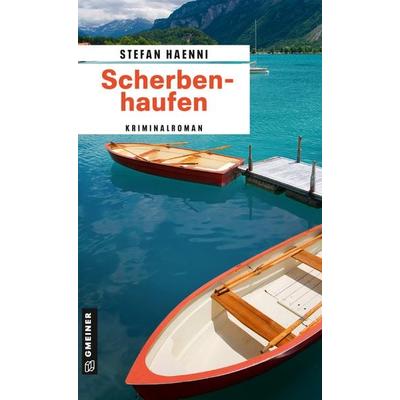 Scherbenhaufen, Taschenbuch von Stefan Haenni, Gmeiner-Verlag, 978-3-8392-1193-9