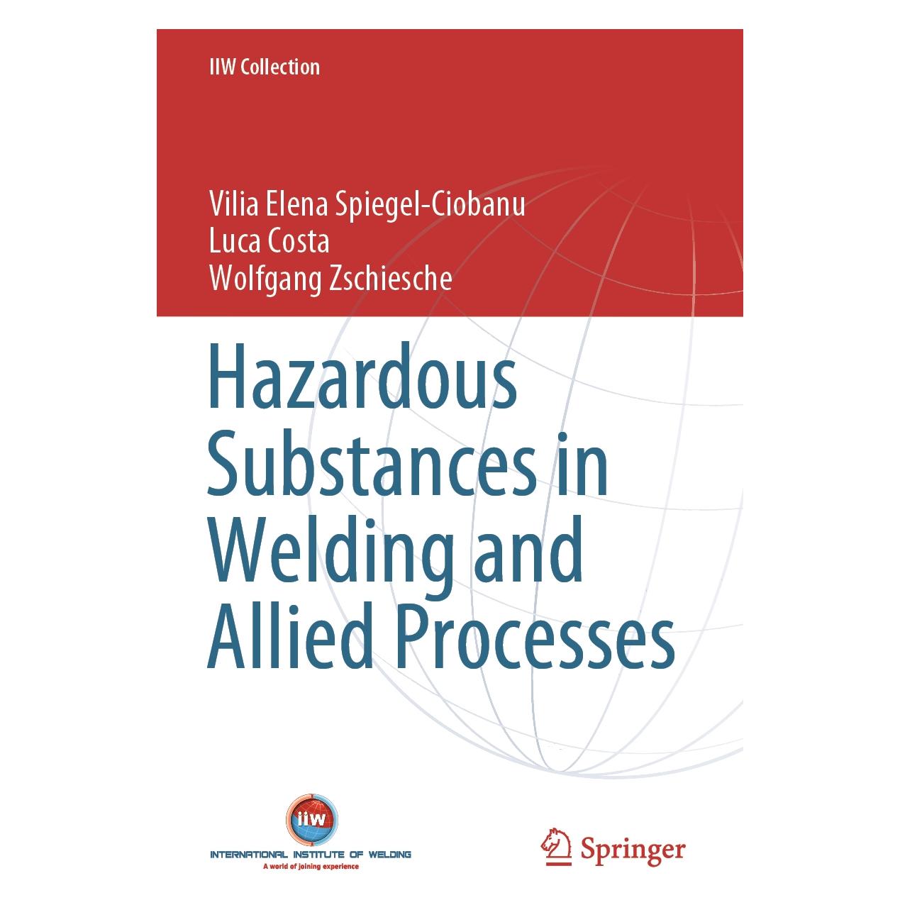 Springer Hazardous Substances in Welding and Allied Processes (Englisch, Softcover, Luca Costa, Vilia Elena Spiegel-Ciobanu, Wolfgang Zschiesche) (56191204)