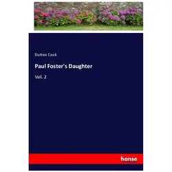 Paul Foster's Daughter, Belletristik von Dutton Cook