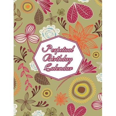 Perpetual Birthday Calendar, Gebundene Ausgabe von Midnight Mornings Media, Midnight Mornings Media, 978-1-953987-42-6
