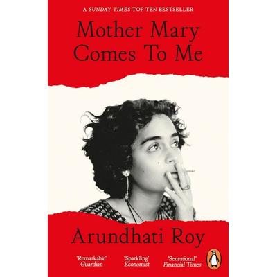 Mother Mary Comes To Me, Taschenbuch von Arundhati Roy, Penguin Books Ltd, 978-1-4059-7847-7