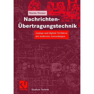 Nachrichten-Übertragungstechnik, Taschenbuch von Martin Werner, Vieweg & Teubner, 978-3-528-04126-7