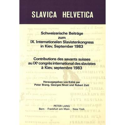 Schweizerische Beiträge zum IX. Internationalen Slavistenkongress in Kiev, September 1983, Taschenbuch von Peter Brang,Georges Nivat,Robert Zett,
