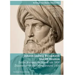 Johann Ludwig Burkhardt - Sheikh Ibrahim, Fachbücher von Leonhard Burkart Burckhardt