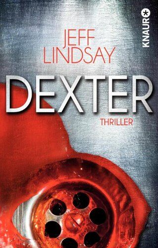 Jeff Lindsay - Dexter: Thriller (Knaur TB) - Preis vom 15.10.2026 23:06:25 h