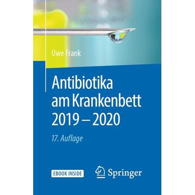 Antibiotika am Krankenbett 2019 - 2020, Sonstige von Uwe Frank, Springer Berlin