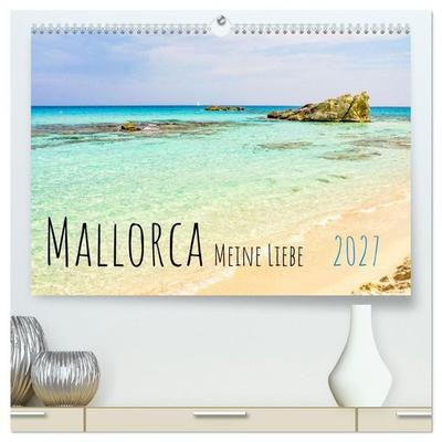 Mallorca Meine Liebe (hochwertiger Premium Wandkalender 2027 DIN A2 quer), Kunstdruck in Hochglanz
