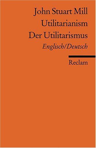 Mill, John S - Utilitarianism /Der Utilitarismus - Preis vom 01.10.2026 17:08:56 h