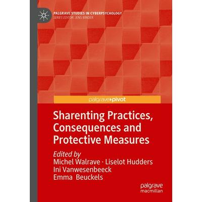 Sharenting Practices, Consequences and Protective Measures, Taschenbuch von , Springer, 978-3-031-74107-4