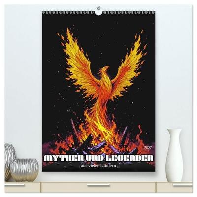 Mythen und Legenden aus vielen Ländern (hochwertiger Premium Wandkalender 2027 DIN A2 hoch), Kunstdruck in Hochglanz