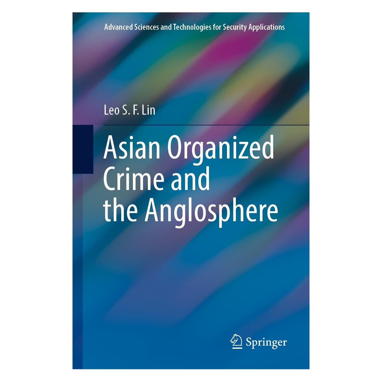 Springer Lin:Asian Organized Crime and the Anglo (Englisch, Hardcover, Leo S. F. Lin) (9783031414817)