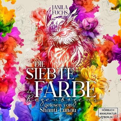 Die Siebte Farbe des Regenbogens - Janila Fuchs, Audio, 4066004656939