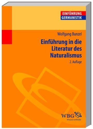 Wolfgang Bunzel - Einführung in die Literatur des Naturalismus - Preis vom 09.10.2026 07:28:09 h