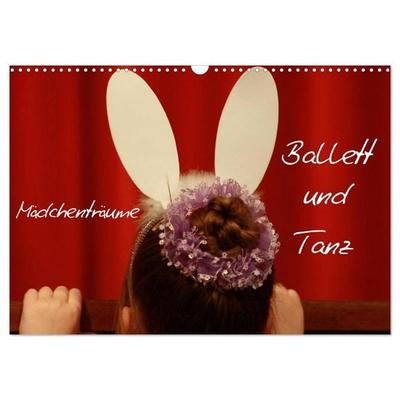Mädchenträume - Ballett und Tanz (Wandkalender 2026 DIN A3 quer), CALVENDO Monatskalender