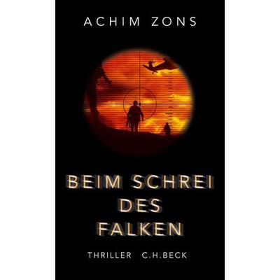 Beim Schrei des Falken, Taschenbuch von Achim Zons, C.H. Beck, 978-3-406-73965-1