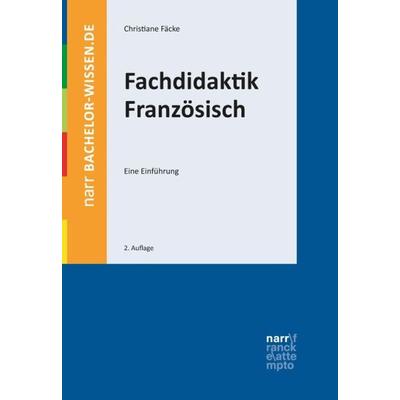 Fachdidaktik Französisch, Taschenbuch von Christiane Fäcke, Narr Francke Attempto, 978-3-8233-8063-4