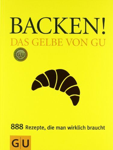 Christina Kempe - Backen! Das Gelbe von GU: Das Gelbe von GU. 888 Rezepte, die man wirklich braucht (Die GU Grundkochbücher) - Preis vom 09.10.2026 07:28:09 h