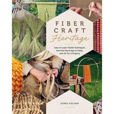 Fiber Craft Heritage, Gebundene Ausgabe von Doris Fischer, Schiffer Publishing, 978-0-7643-6962-9