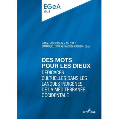 Des mots pour les dieux, Taschenbuch von , Peter Lang Group AG, International Academic Publishers, 978-3-0343-3401-3