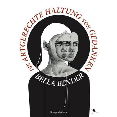 Die artgerechte Haltung von Gedanken, Taschenbuch von Bella Bender, Periplaneta, 978-3-95996-132-5